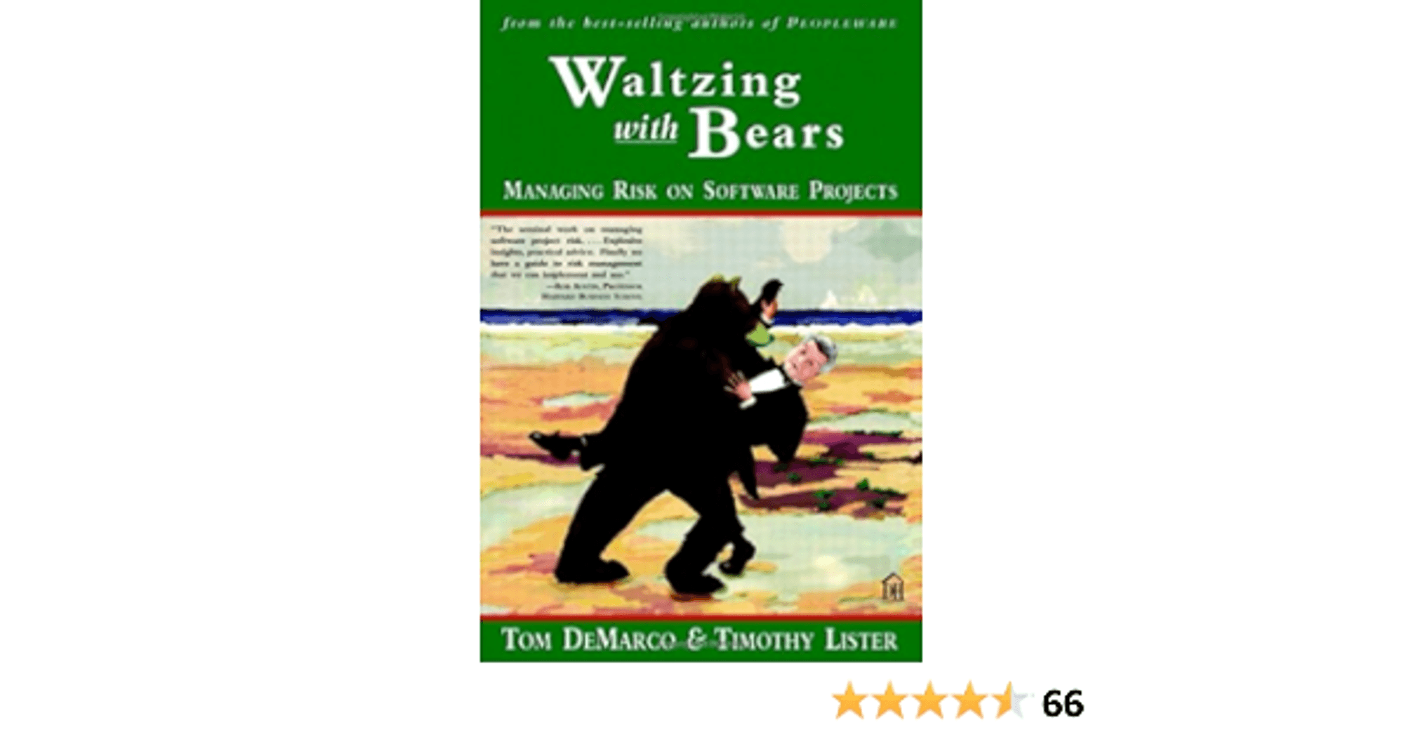 Waltzing With Bears: Managing Risk on Software Projects